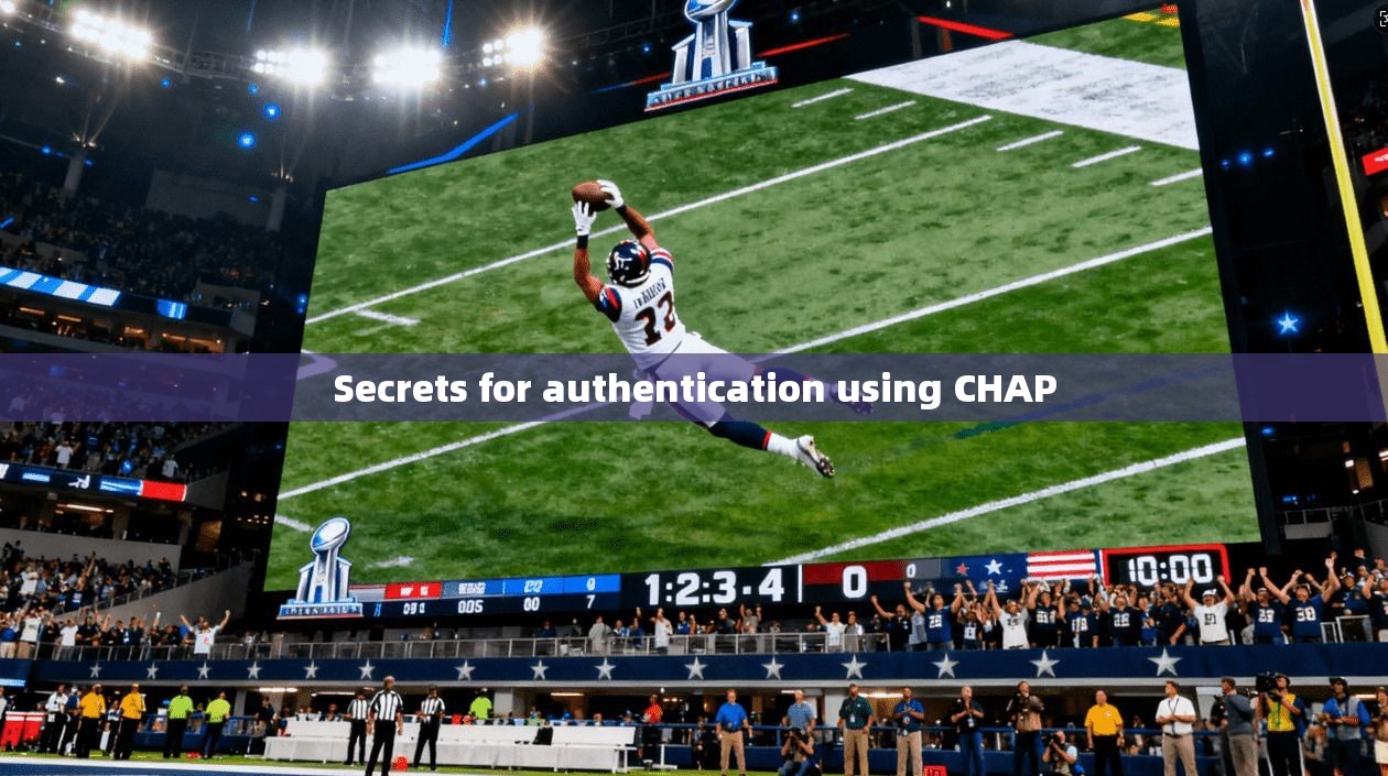 Secrets for authentication using CHAP